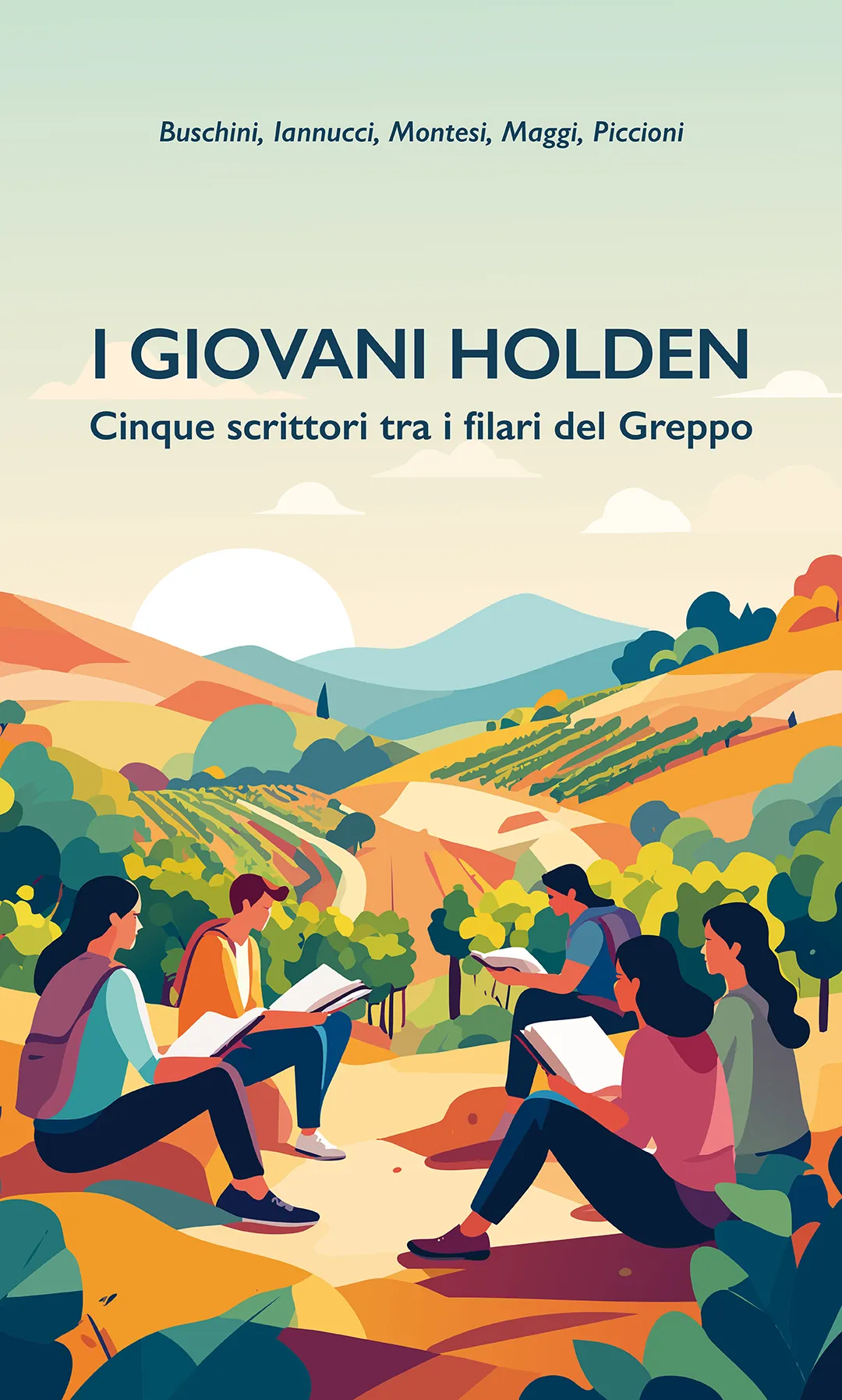 I Giovani Holden. Cinque scrittori tra i filari del Greppo